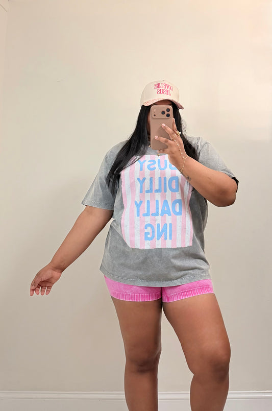 Dilly Dally Tee