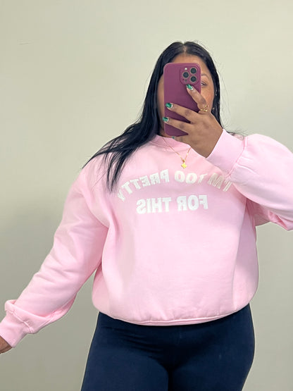 Too Pretty Crew ( Pink)