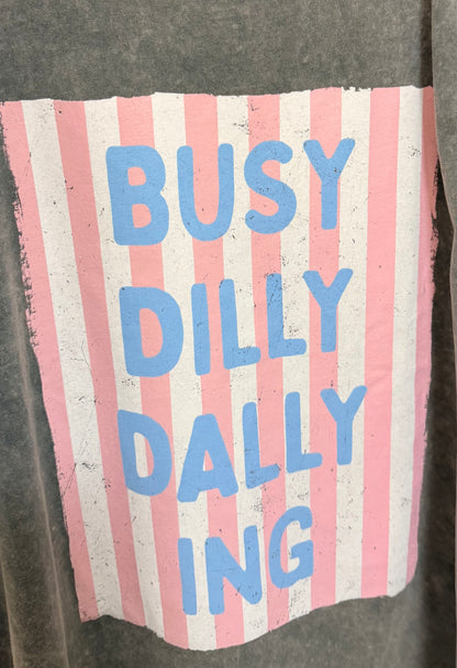 Dilly Dally Tee